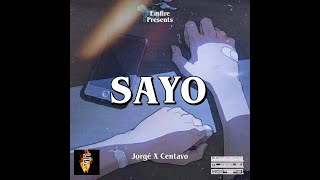 Centavo X Jorge - Sayo Official Audio