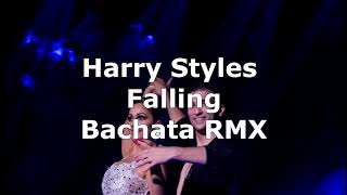 Harry Styles-Falling (Bachata RMX)