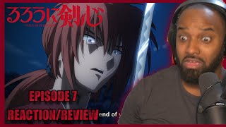 NO MORE GAMES!!! Rurouni Kenshin (2023) Episode 7 *Reaction/Review*