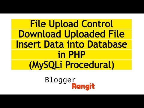 File Upload Control, Download Uploaded File and Insert File name and Data into Database using PHP