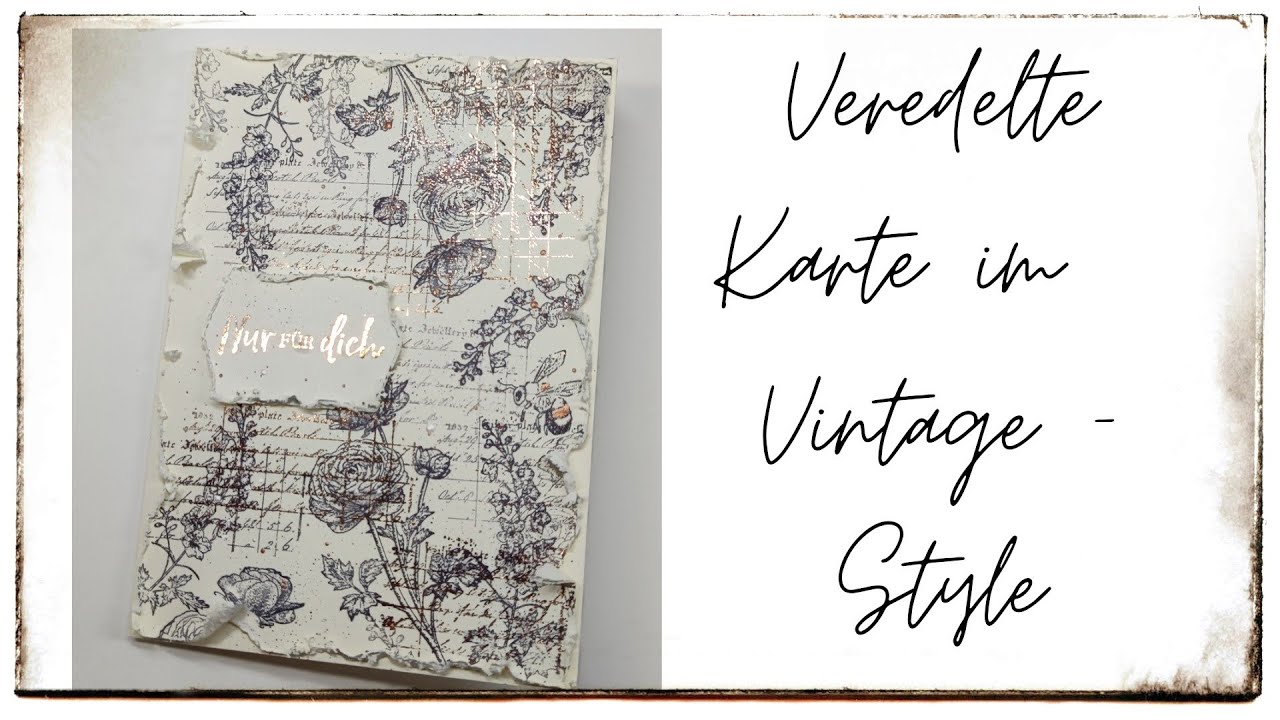 256. Video/ Veredelte Karte im Vintage-Style | Romantische Ranunkeln | Bienenliebe | DIY | SU