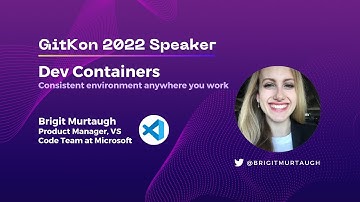 Development Containers | GitKon 2022 | Brigit Murtaugh, Microsoft