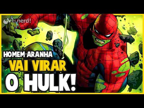 HOMEM-ARANHA VAI VIRAR HULK NOS QUADRINHOS