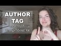 Author Tag - 10 Questions About Me!