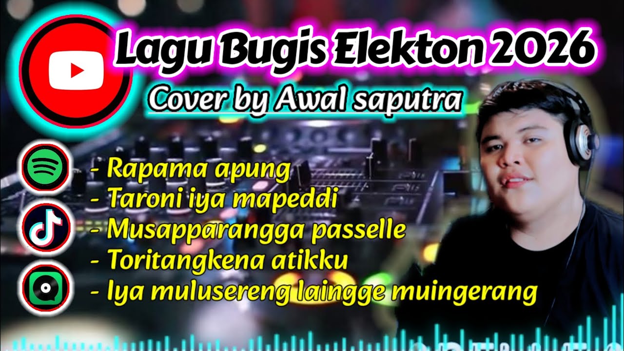 LAGU BUGIS ELEKTON ENAK BANGET COVER AWAL SAPUTRA X RAPAMA APUNG X TORITANGKENA atikku 