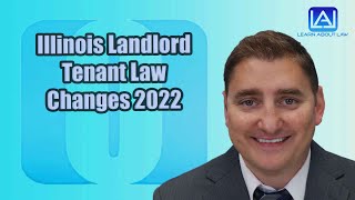 Recent Changes to Illinois Landlord Tenant Law 2022