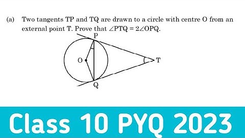 two tangents TP and TQ are drawn to a circle with center o from an external point T prove that PTQ=2