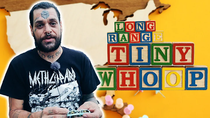 The long range tiny whoop.