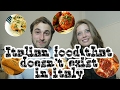 Italian food that doesn't exist in Italy