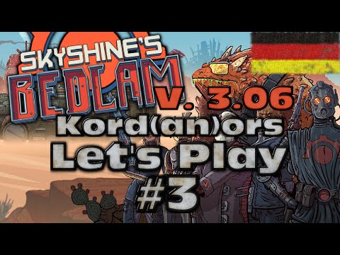Let's Play - Skyshine's Bedlam (V. 3.06) #3 [DE] by Kordanor
