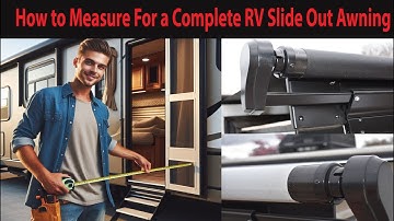 How to Measure for a Complete RV Slide Out Awning