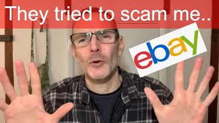 THEY TRIED TO SCAM ME ON EBAY