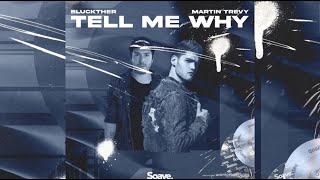 Martin Trevy x Bluckther - Tell Me Why (Official Lyric Video)