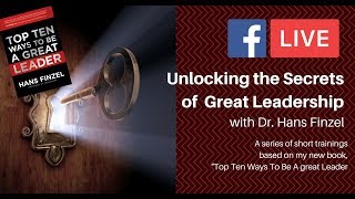 Unlocking the Secrets of Great Leadership - Part One