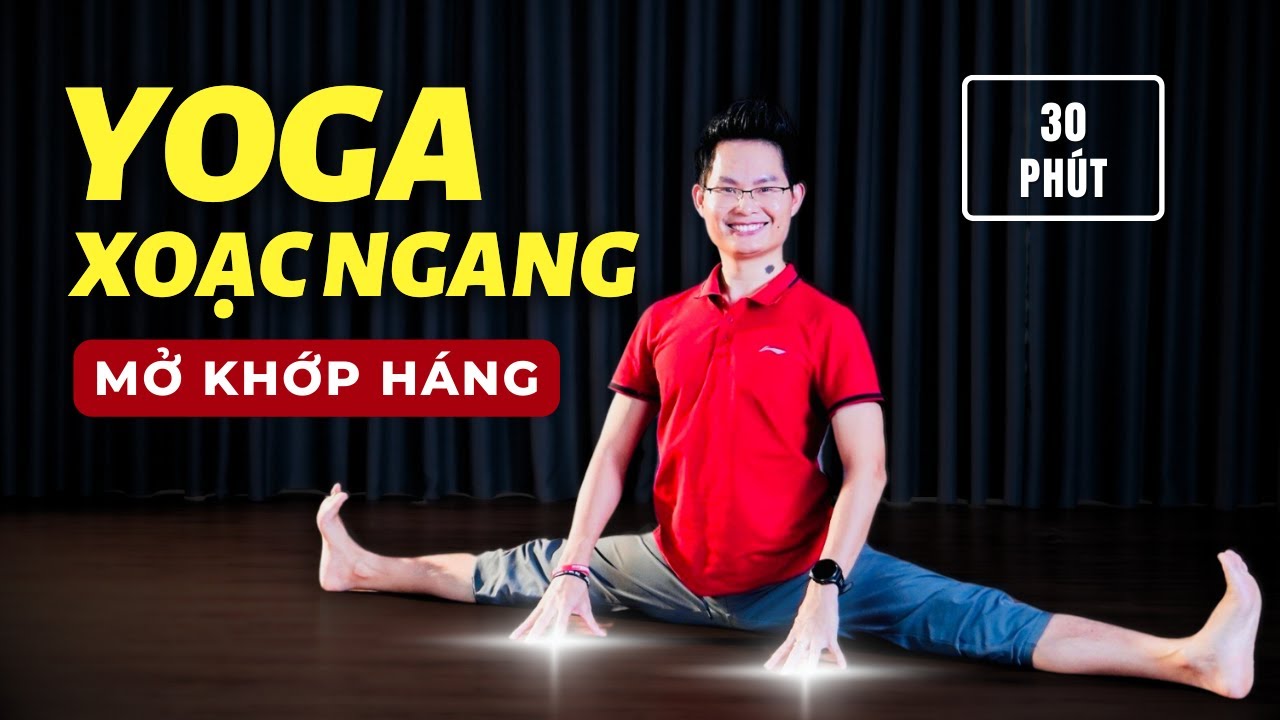 Yoga Xoạc Ngang Chân, Mở Háng, Dẻo Cơ Chân (30 Phút, Mọi Trình Độ) | Kim Ba Yoga
