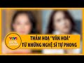 Giá trị của danh xưng nghệ sĩ - Câu chuyện văn hoá - Thời sự 
