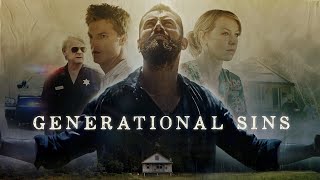 Generational Sins | Full Movie | Daniel MacPherson | Dax Spanogle | Barrett Donner