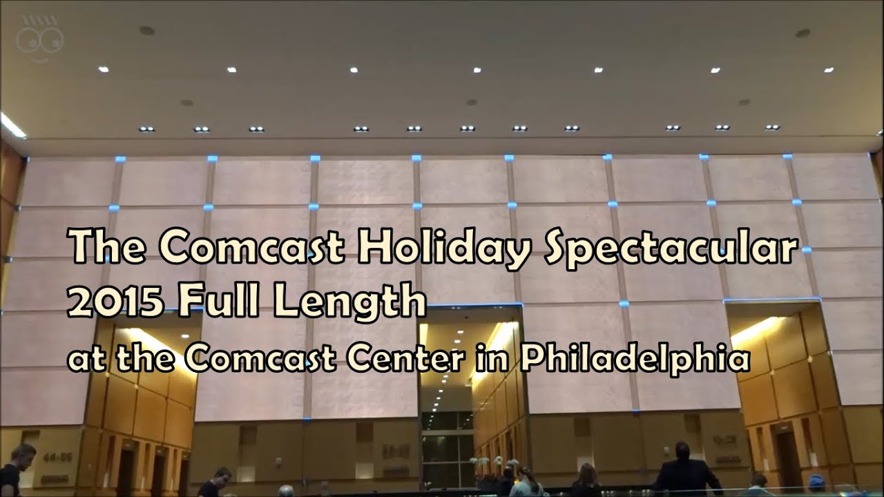 The Comcast Holiday Spectacular 2015 Full Length(HD) YouTube