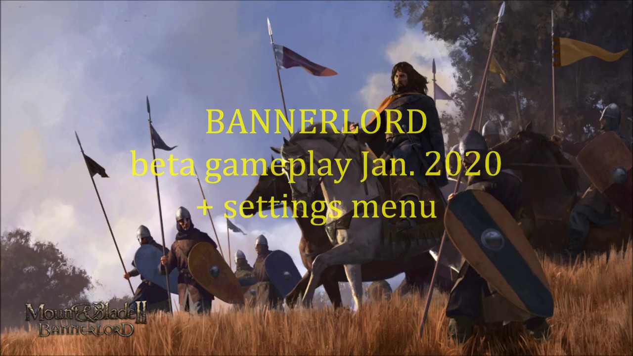 Bannerlord Beta Gameplay Settings Jan 2020 Youtube