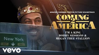 Bobby Sessions, Megan Thee Stallion - I'm A King (Audio)