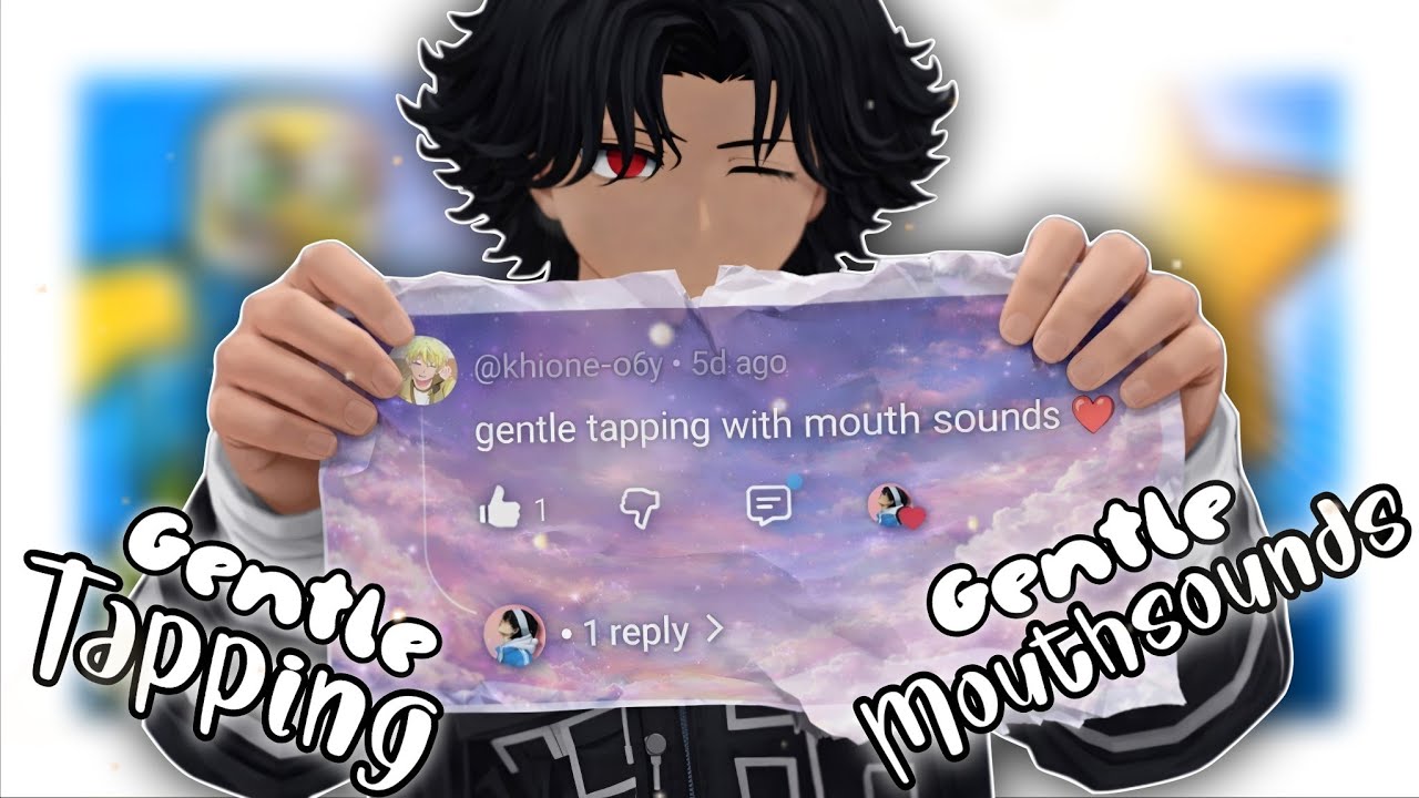 Roblox ASMR ~ GENTLE TAPPING & GENTLE MOUTHSOUNDS 💦💤