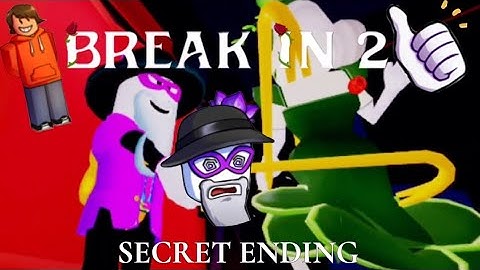 Break In 2- Secret Ending