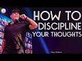 Tony robbins motivation  how to discipline your thoughts