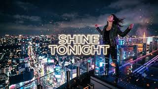 ✨ SHINE TONIGHT | Empowering Pop Anthem 2026 (Official Lyric Video)