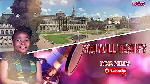 You Will Testify OFFICIAL AUDIO By Lydia Philips