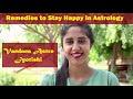 Remedies to stay happy in astrology