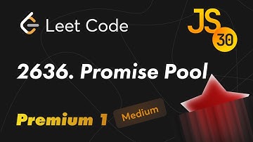 2636.Promise Pool - Leetcode (Medium). 30 Days of JavaScript | День 30+ |  Премиум задачи