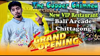কম বাজেটের খাবার ভিআইপি রেস্তোরাঁই The Copper Chimney। New VIP Restaurant। Chottagram