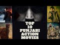 TOP 10 Punjabi Action Movies | GurditRaj 🔥