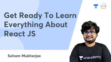 Get Ready To Learn Everything About React JS| Soham Mukherjee