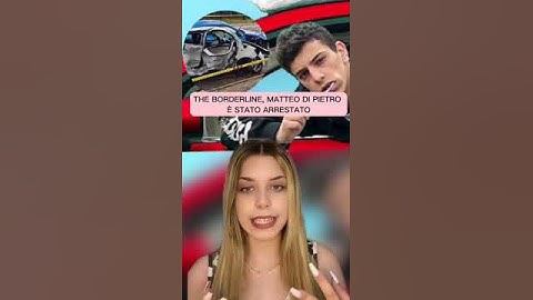 THE BORDERLINE: MATTEO DI PIETRO È STATO ARRESTATO!