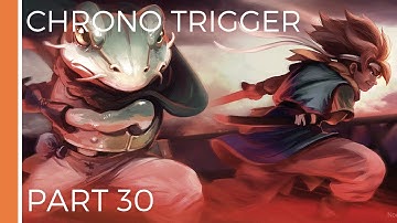 ⁞ Chrono Trigger with OCRemix Soundtrack ⁞ Part 30 ⁞ Ocean Palace Part 2