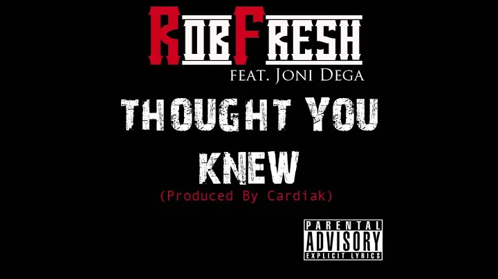Rob Fresh ft. Joni Dega- Thought You Knew (prod by...