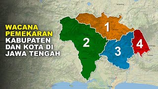 Wacana Pemekaran 4 Kabupaten & Kota di Jawa Tengah