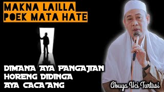 Abuya Uci Turtusi - Poek Mata Hate | Makna Laila Tipeting