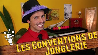 LES CONVENTIONS DE JONGLERIE... ?‍️ c'est COOL ! 