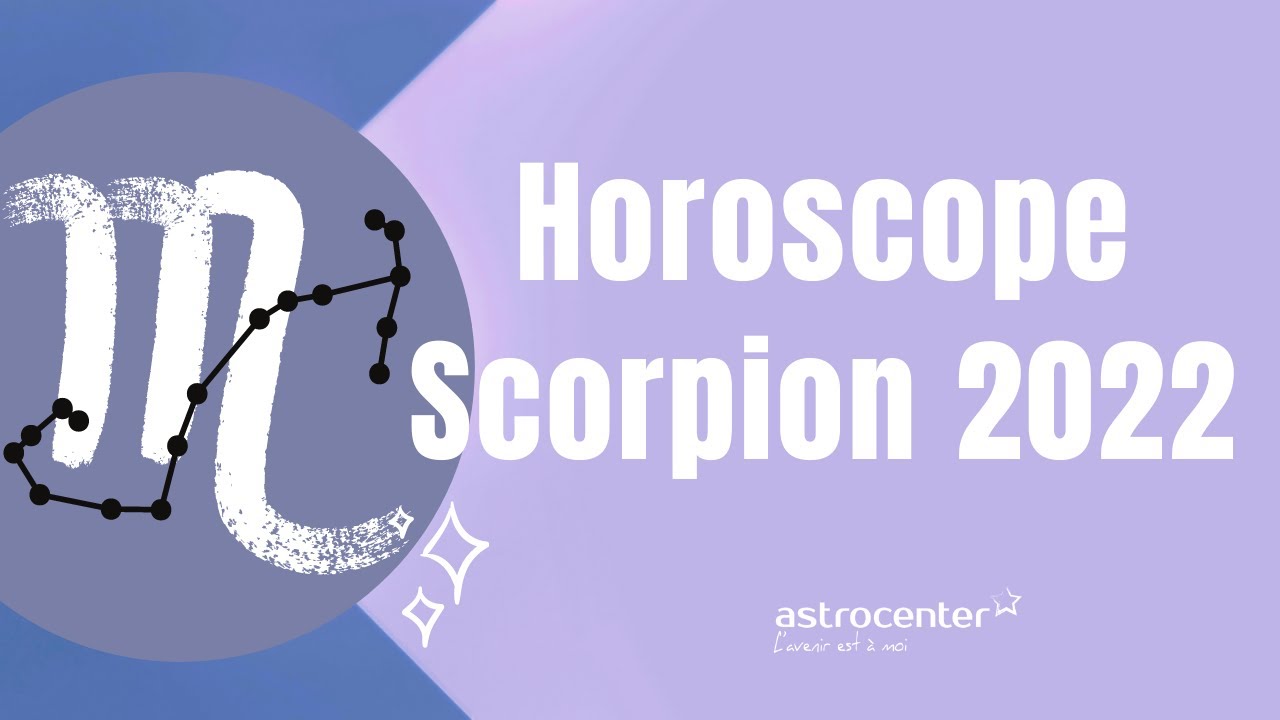 ♏ Horoscope Scorpion 2022 - vos prévisions astrologiques 🍀 - YouTube
