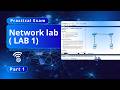 Practical Network lab ( LAB 1 ) | Part 1