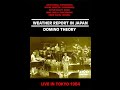 Weather Report Live in Tokyo 84' (director's cut)