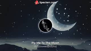 Fly Me To The Moon - Frank Sinatra (8D)(Slowed)432hz)