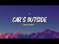 Car&#39;s Outside -   James Arthur || Lirik Terjemahan Indonesia