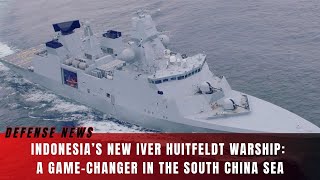 Indonesias New Iver Huitfeldt Warship A Game-Changer In The South China Sea