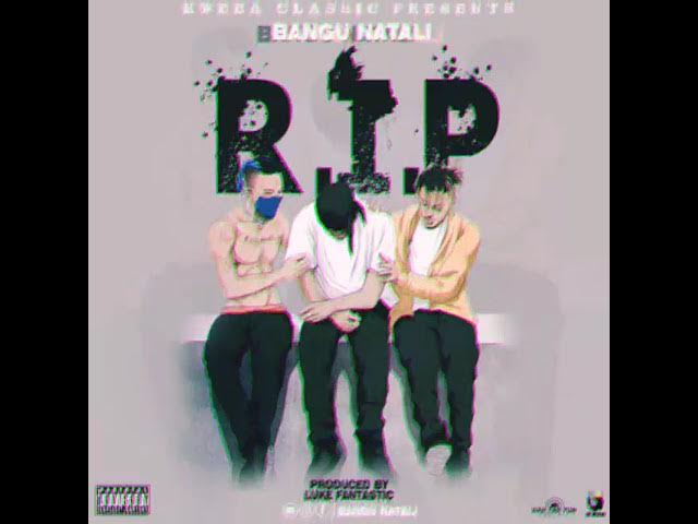 Bangu Natali_RIP (Officiall Audio)