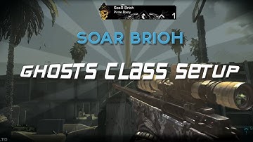 SoaR Brioh :: Ghosts Class Setup [w/ shots!]