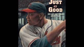 Just As Good: How Larry Doby Changed America's Game by Chris Crowe and Mike Benny (Illustrator) by Literacy and Learning with Avant-garde Books 7 views 3 weeks ago 14 minutes, 26 seconds