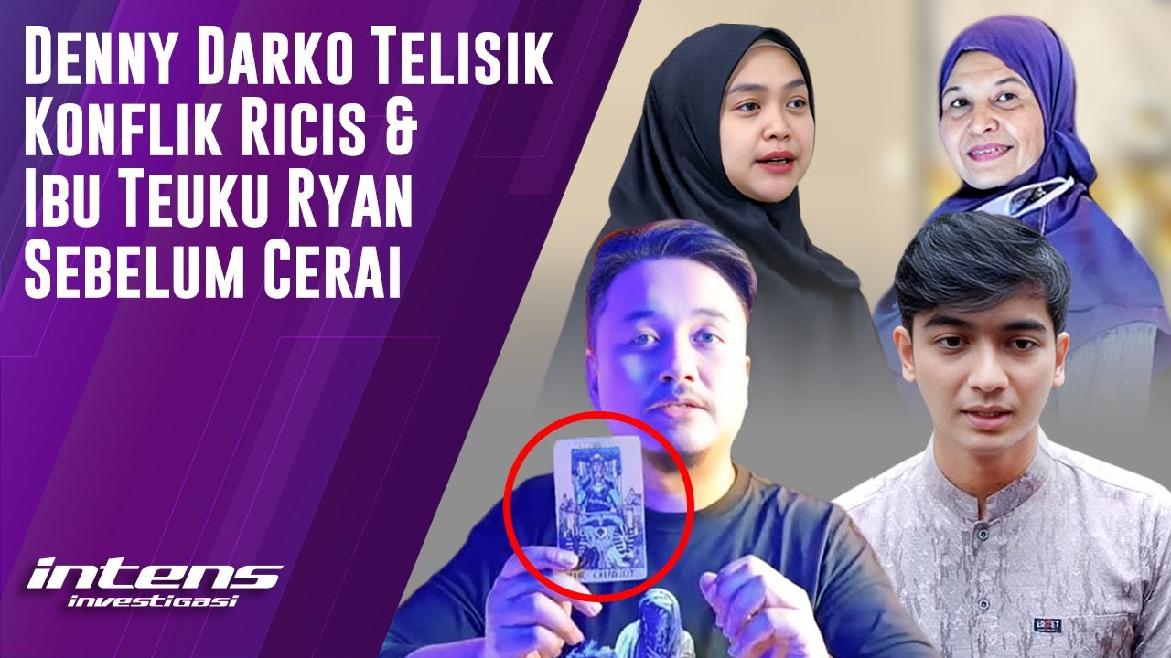Denny Darko Lihat Konflik Ricis & Ibu Teuku Ryan Sebelum Cerai | Intens Investigasi | Eps 3742